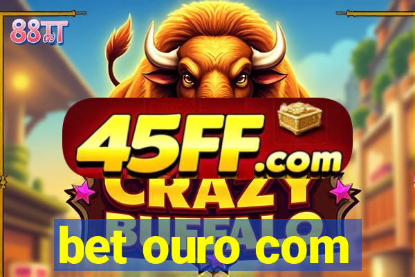 bet ouro com